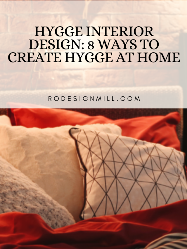 Hygge Interior Design: 8 Ways to Create Hygge at Home