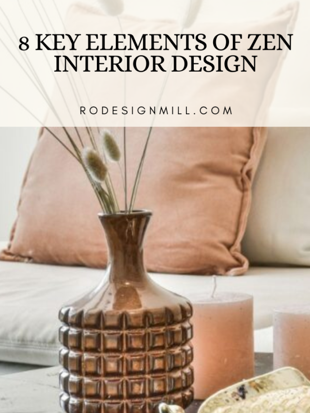 8 Key Elements of Zen Interior Design