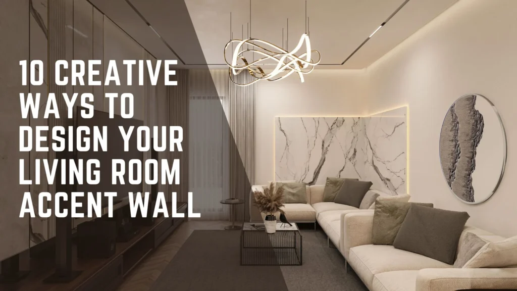 10 Creative Ways To Design Your Living Room Accent Wall | Blog